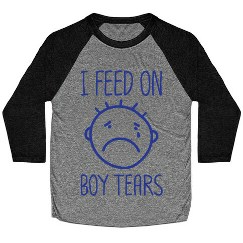 I Feed On Boy Tears Baseball Tee
