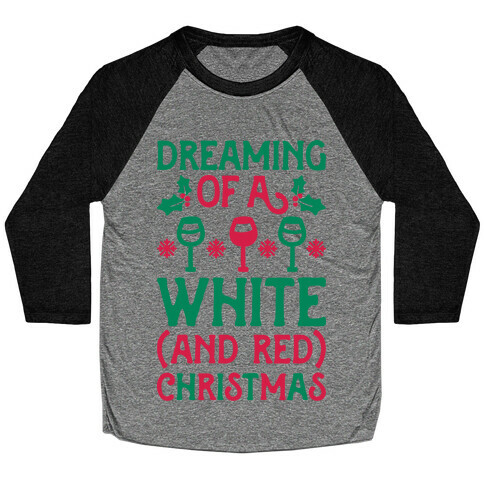 Dreaming Of A White (And Red) Christmas Baseball Tee