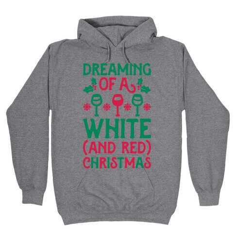 Dreaming Of A White (And Red) Christmas Hooded Sweatshirt
