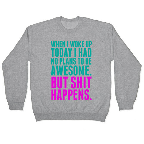 No Plans to Be Awesome Pullover