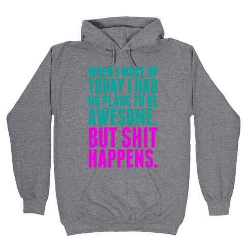 No Plans to Be Awesome Hooded Sweatshirt