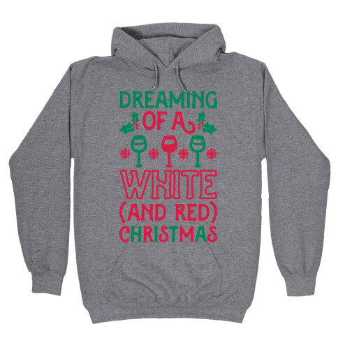 Dreaming Of A White (And Red) Christmas Hooded Sweatshirt