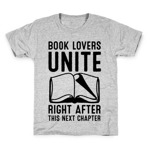 Book Lovers Unite Right After This Next Chapter Kids T-Shirt