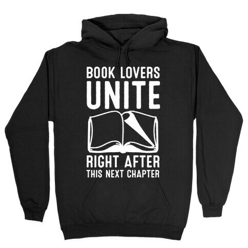 Book Lovers Unite Right After This Next Chapter Hooded Sweatshirt