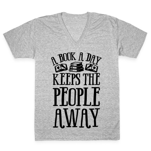 A Book A Day Keeps The People Away V-Neck Tee Shirt