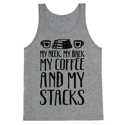 My Neck My Back My Coffee And My Stacks Tank Top