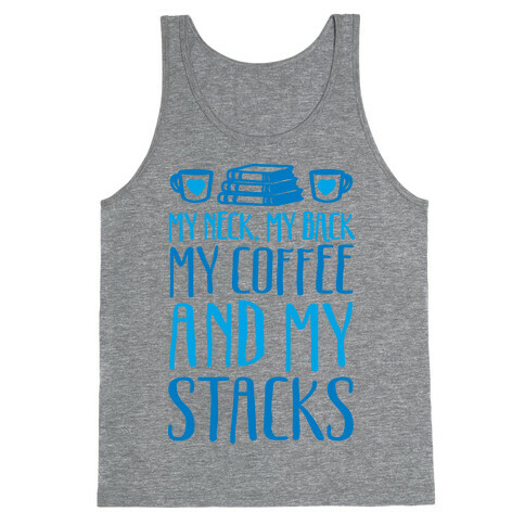 My Neck My Back My Coffee And My Stacks Tank Top