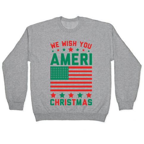 We Wish You AmeriChristmas Pullover