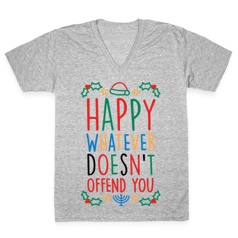 Happy Whatever Doesn't Offend You V-Neck Tee Shirt