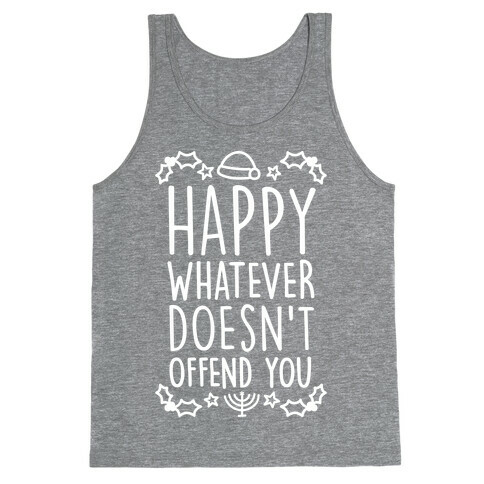 Happy Whatever Doesn't Offend You Tank Top