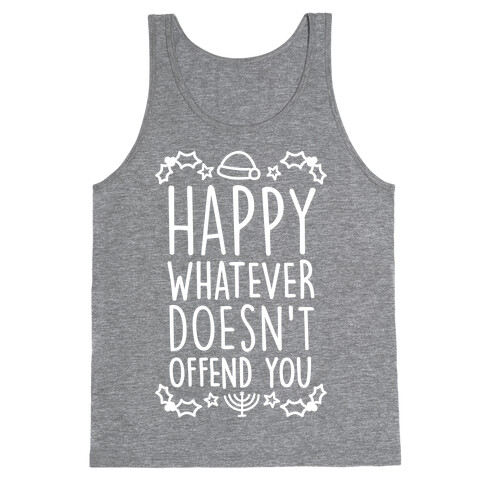 Happy Whatever Doesn't Offend You Tank Top