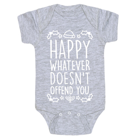 Happy Whatever Doesn't Offend You Baby One-Piece