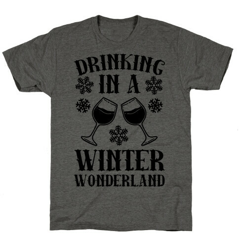 Drinking In A Winter Wonderland T-Shirt