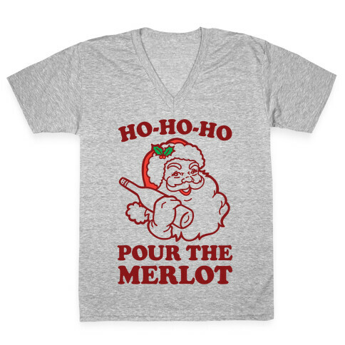 Ho-Ho-Ho Pour The Merlot V-Neck Tee Shirt