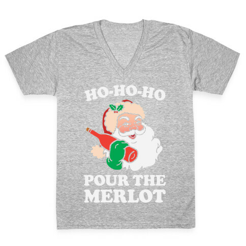 Ho-Ho-Ho Pour The Merlot V-Neck Tee Shirt