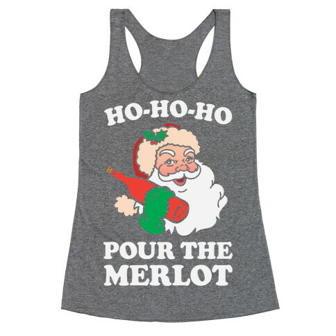 Ho-Ho-Ho Pour The Merlot Racerback Tank Top