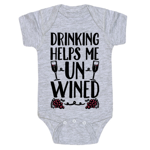 Drinking Helps Me Un-Wined Baby One-Piece