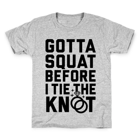 Gotta Squat Kids T-Shirt