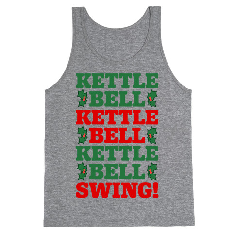 Kettlebell Kettleble Kettlebell Swing! Tank Top