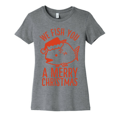 We Fish You a Merry Christmas Womens T-Shirt