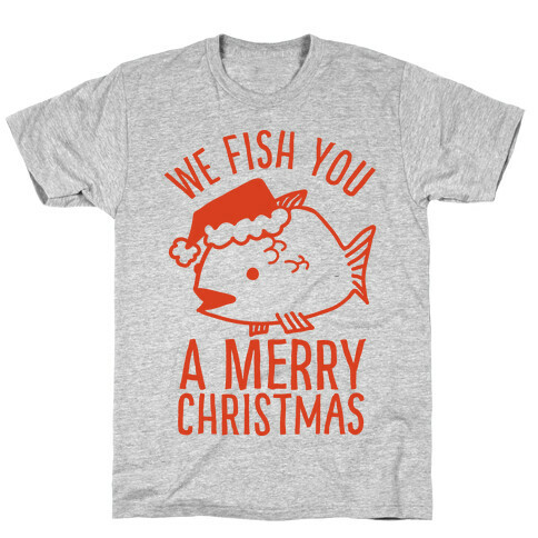 We Fish You a Merry Christmas T-Shirt