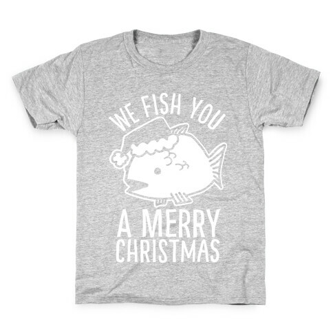 We Fish You a Merry Christmas Kids T-Shirt
