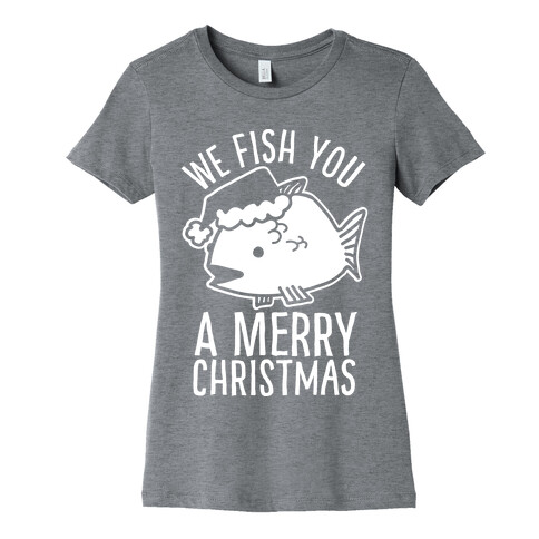 We Fish You a Merry Christmas Womens T-Shirt