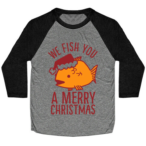 We Fish You a Merry Christmas Baseball Tee