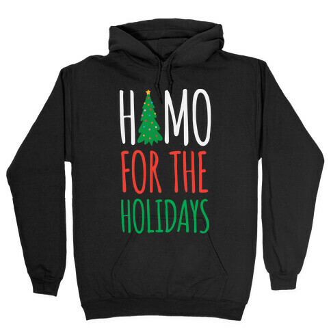 Homo For The Holidays Hooded Sweatshirt