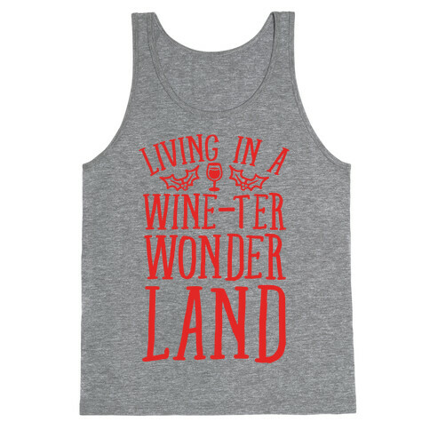 Living In A Wine-ter Wonderland Tank Top
