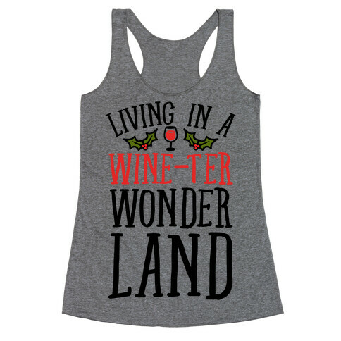 Living In A Wine-ter Wonderland Racerback Tank Top