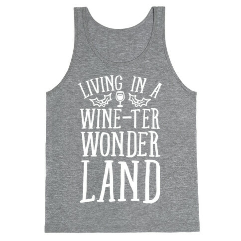 Living In A Wine-ter Wonderland Tank Top