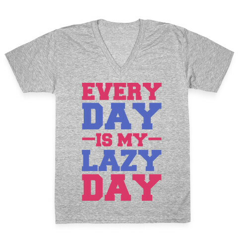 Every Day Is Lazy Day V-Neck Tee Shirt