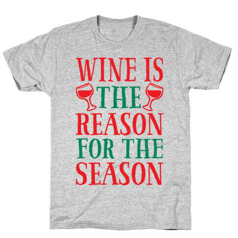 Wine Is The Reason For The Season T-Shirt