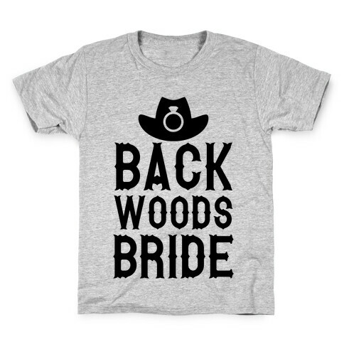 Backwoods Bride Kids T-Shirt