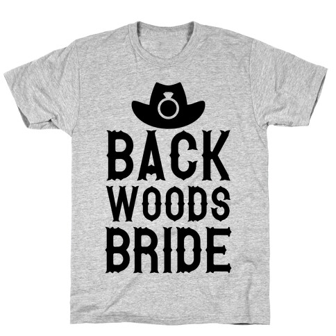 Backwoods Bride T-Shirt