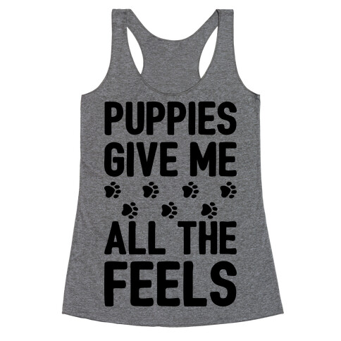 Puppies Give Me All The Feels Racerback Tank Top