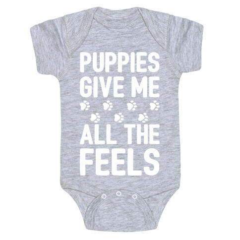 Puppies Give Me All The Feels Baby One-Piece