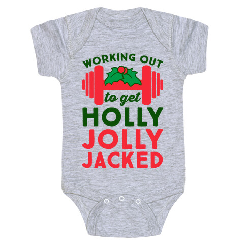Working Out To Get Holly Jolly Jacked  Baby One-Piece