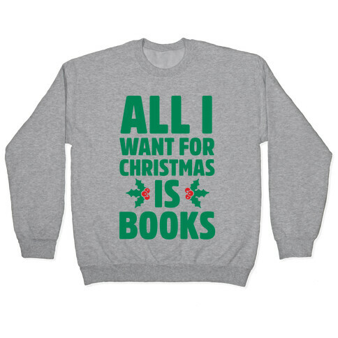 All I Want fro Christmas is Books Pullover