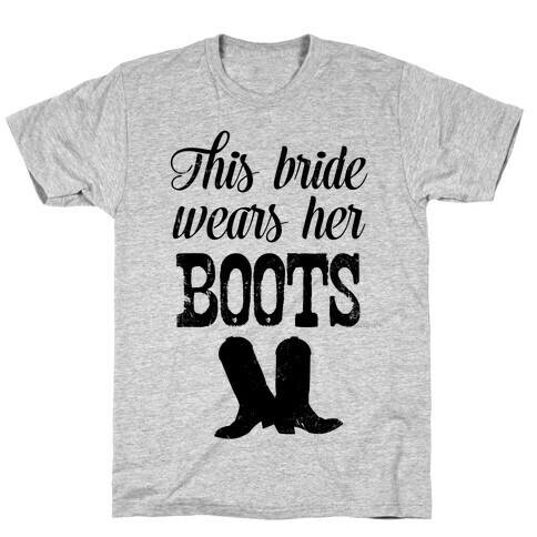 This Bride Wears Her Boots T-Shirt