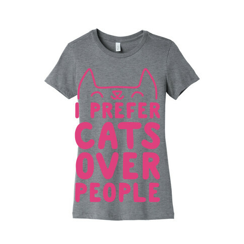 I Prefer Cats Over People Womens T-Shirt