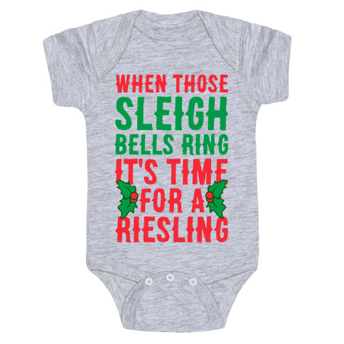 When Those Sleigh Bells Ring It's Time For A Riesling Baby One-Piece