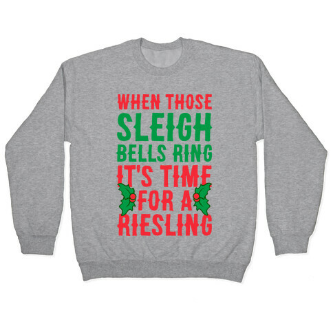 When Those Sleigh Bells Ring It's Time For A Riesling Pullover