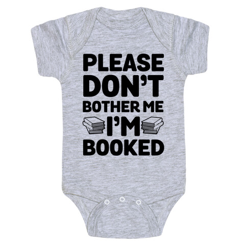 Please Don't Bother Me I'm All Booked Baby One-Piece