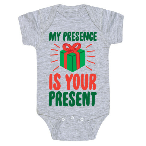My Presence Is Your Present Baby One-Piece