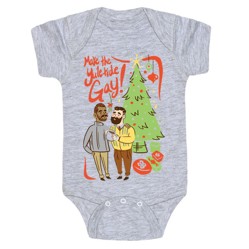 Make The Yuletide Gay Baby One-Piece