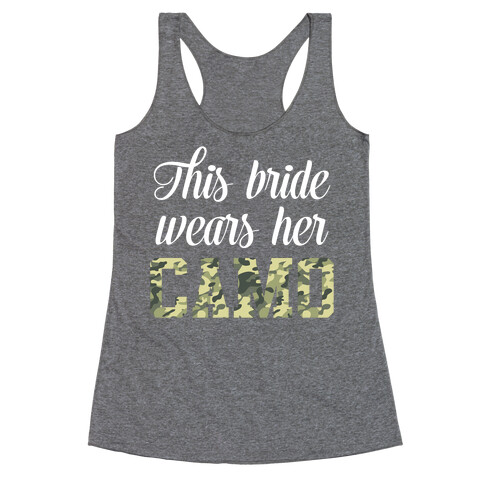 This Bride Wears Her Camo Racerback Tank Top