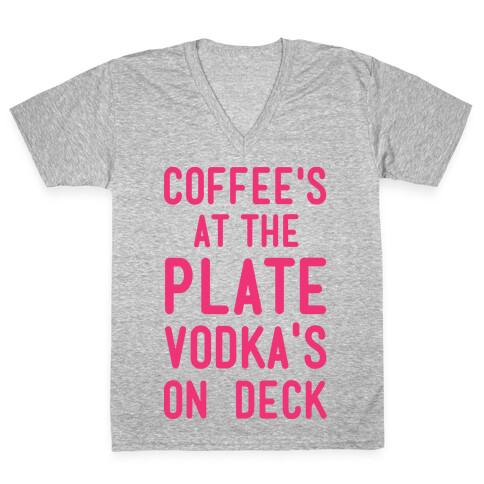 Coffee's At The Plate Vodka's On Dec V-Neck Tee Shirt