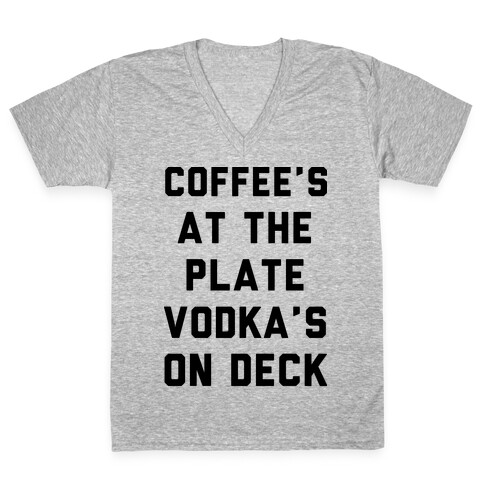 Coffee's At The Plate Vodka's On Dec V-Neck Tee Shirt